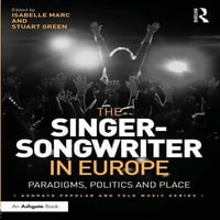 Popularгејт Популарна И Народна Музика: Пејачот-Текстописец Во Европа: Парадигми, Политика И Место